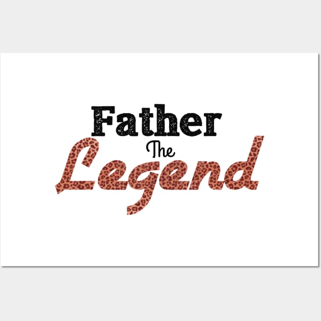 Father the legend,happy Father’s Day,dad life,best dad ever Wall Art by audicreate